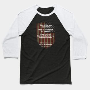 When all the guns are banned Baseball T-Shirt